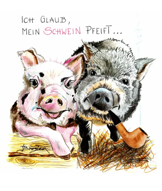 Passepartout Bild "Ich glaub, mein Schwein pfeift" 24 x 30 cm Heidemarie Brosien